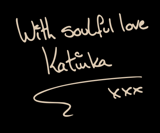 Handwritten note in beige cursive on black background reading: 'With soulful love Katinka' with a decorative underline and three kisses 'xxx'.